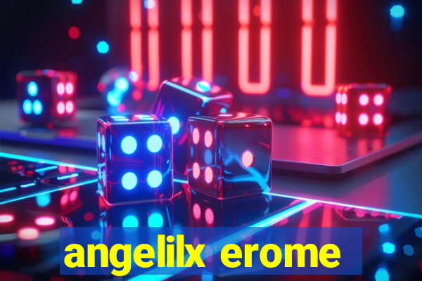 angelilx erome